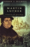 Martin Luther: Guided Tour of His Life & Thought